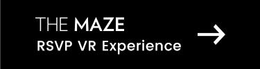 THE MAZE RSVP VR Experience