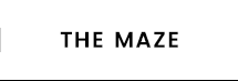 THE MAZE